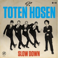TOTEN HOSEN - Slow down   ***New Sealed***
